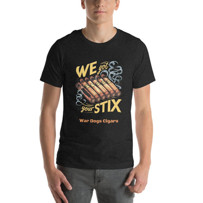 We Got Your Stix Unisex t-shirt