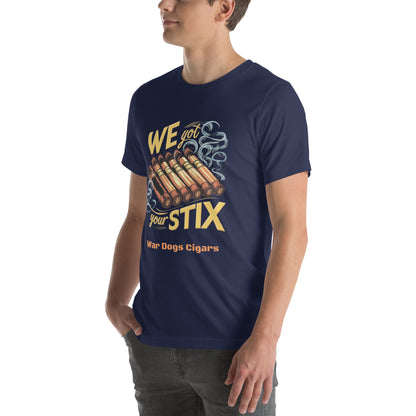 We Got Your Stix Unisex t-shirt